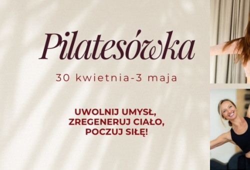 PILATESÓWKA 2026 – majowy weekend dla ciała i duszy