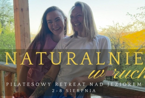 NATURALNIE W RUCHU - Wakacyjny retreat Freemotion Studio | 2–8 sierpnia 2026